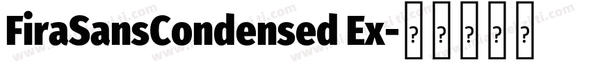 FiraSansCondensed Ex字体转换